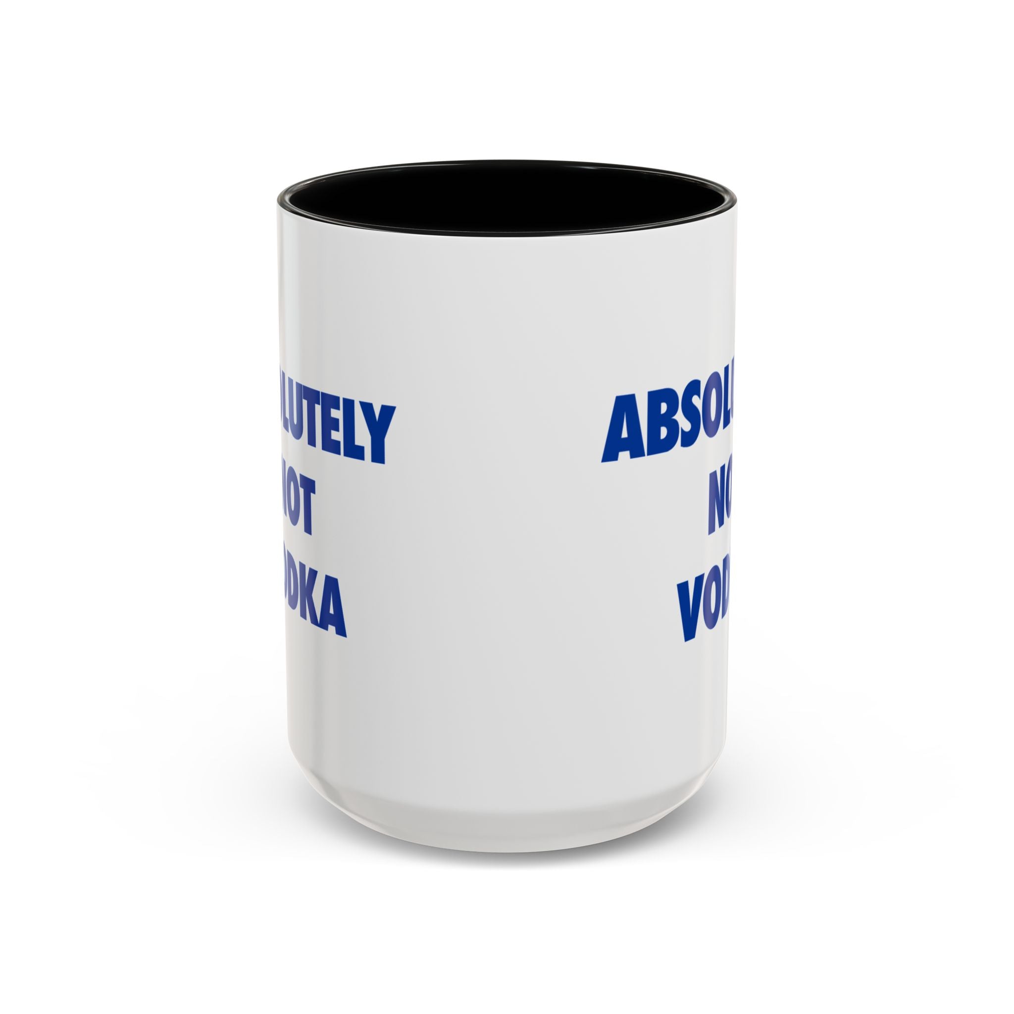 Absolutely Not Vodka Coffee Mug — Funny Morning Mug for Tea & Coffee Lovers