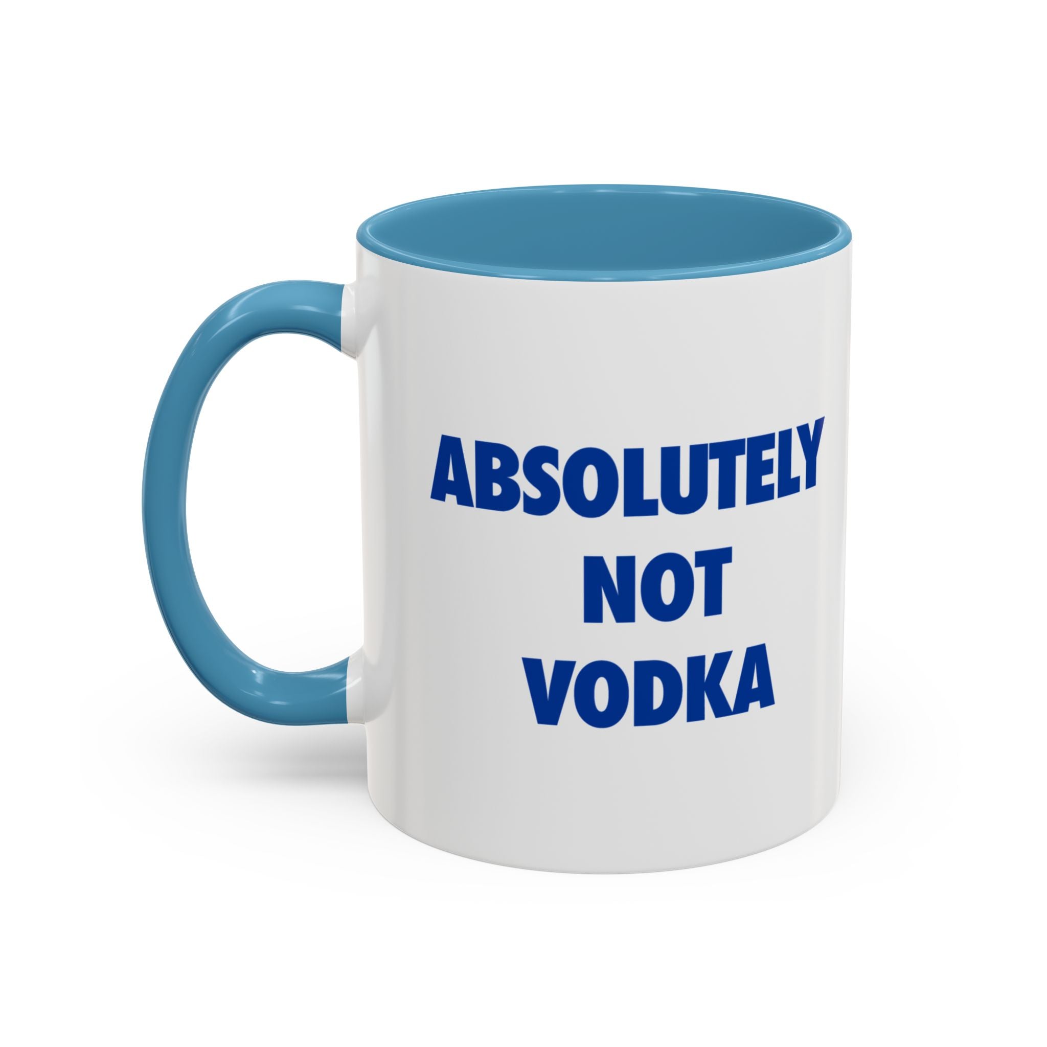 Absolutely Not Vodka Coffee Mug — Funny Morning Mug for Tea & Coffee Lovers