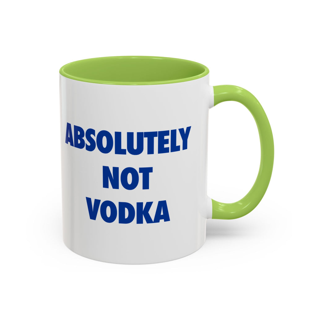 Absolutely Not Vodka Coffee Mug — Funny Morning Mug for Tea & Coffee Lovers