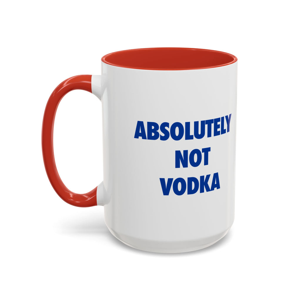 Absolutely Not Vodka Coffee Mug — Funny Morning Mug for Tea & Coffee Lovers