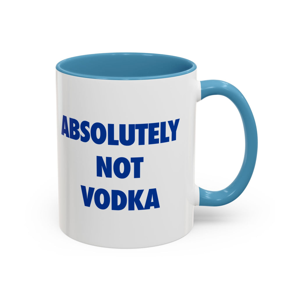 Absolutely Not Vodka Coffee Mug — Funny Morning Mug for Tea & Coffee Lovers
