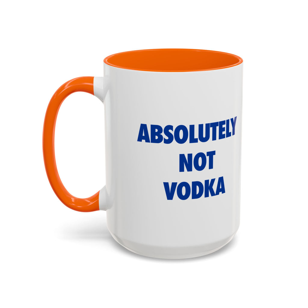 Absolutely Not Vodka Coffee Mug — Funny Morning Mug for Tea & Coffee Lovers