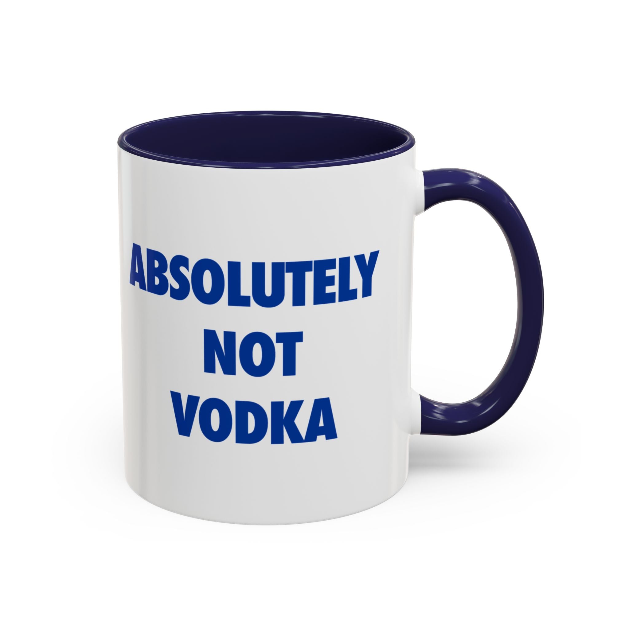 Absolutely Not Vodka Coffee Mug — Funny Morning Mug for Tea & Coffee Lovers