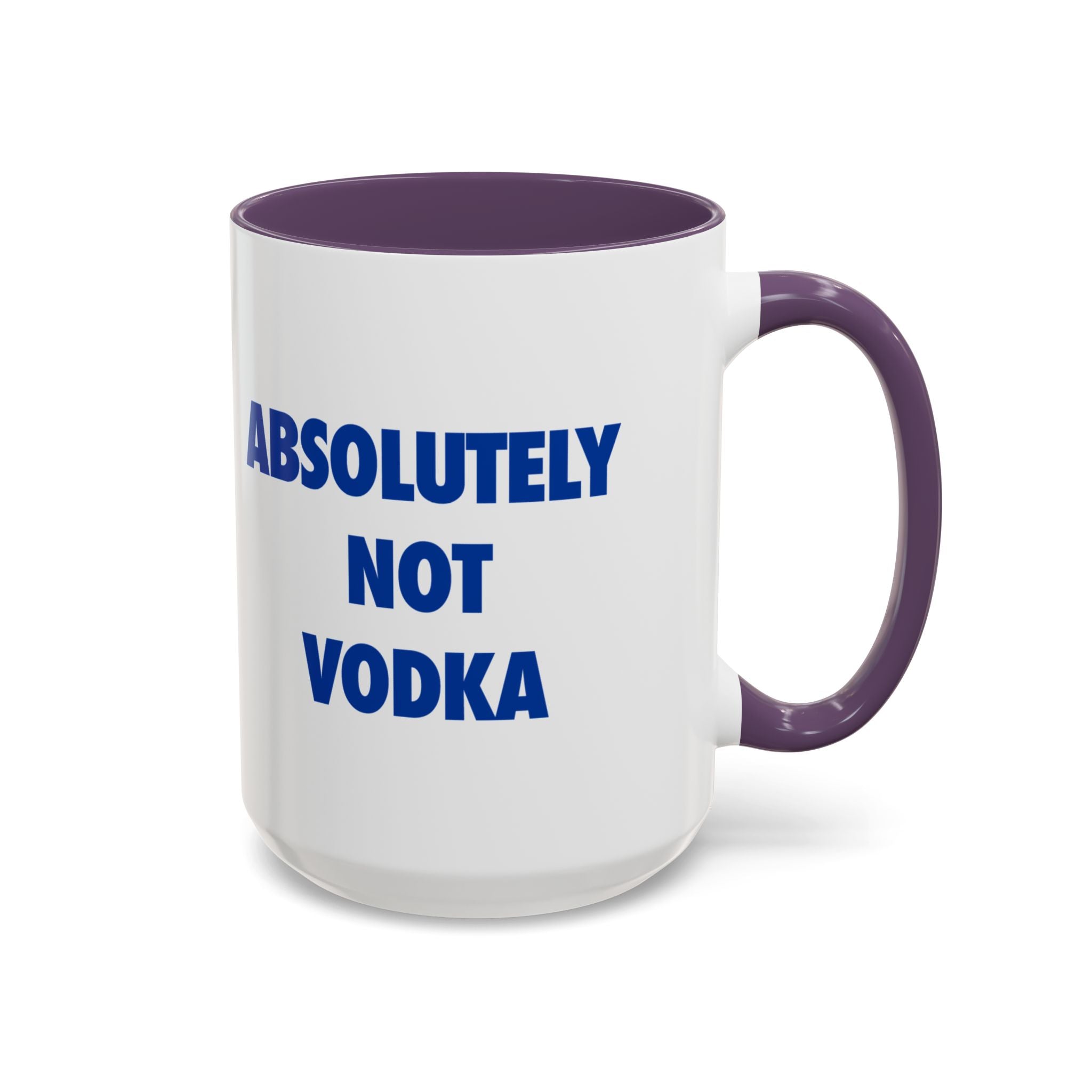Absolutely Not Vodka Coffee Mug — Funny Morning Mug for Tea & Coffee Lovers