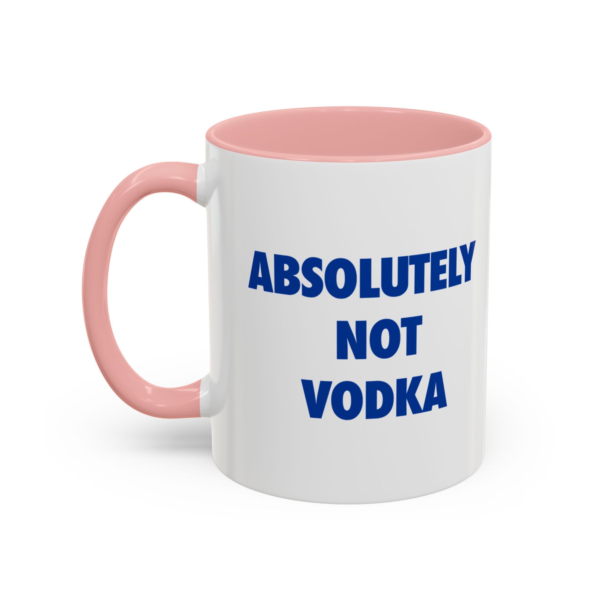Absolutely Not Vodka Coffee Mug — Funny Morning Mug for Tea & Coffee Lovers