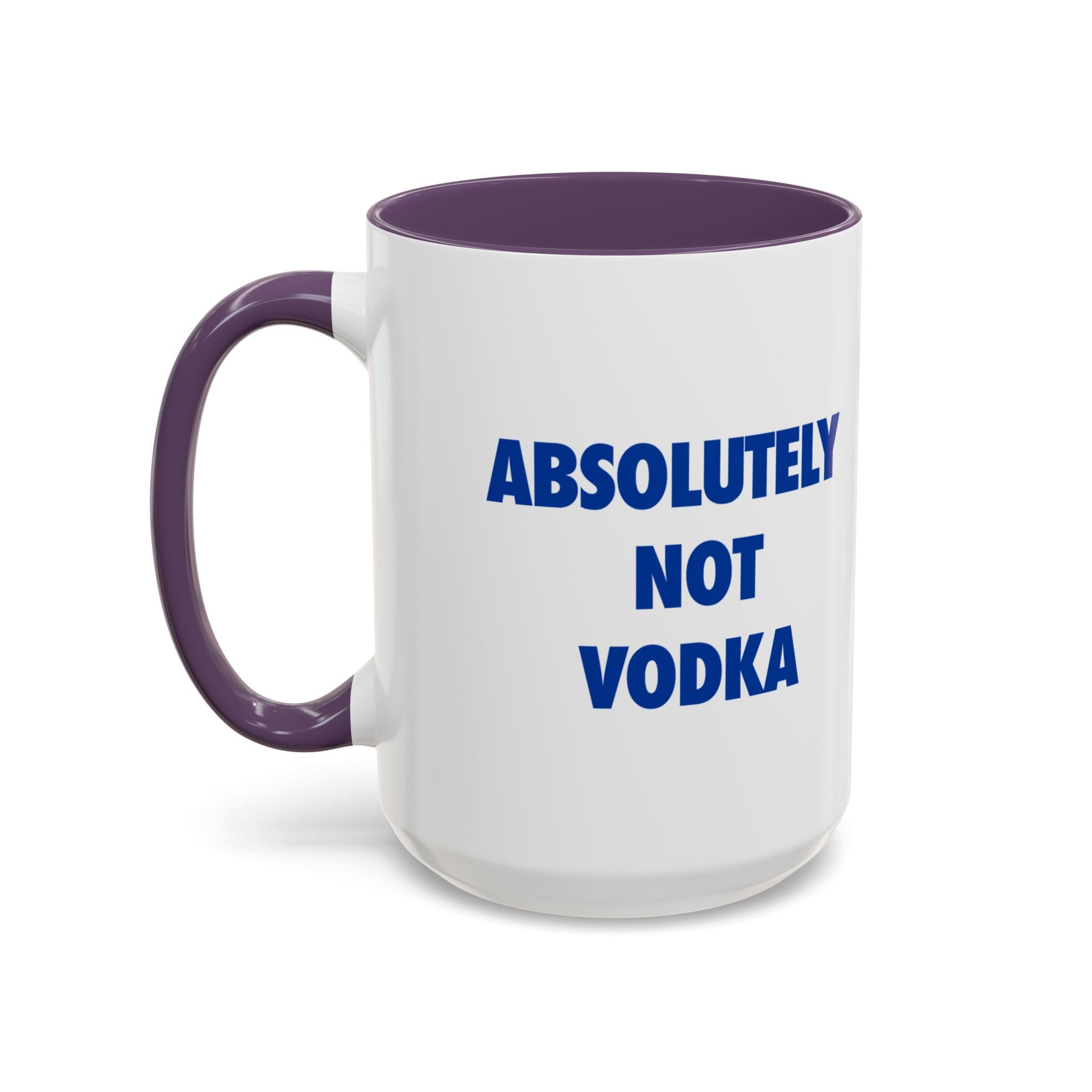 Absolutely Not Vodka Coffee Mug — Funny Morning Mug for Tea & Coffee Lovers