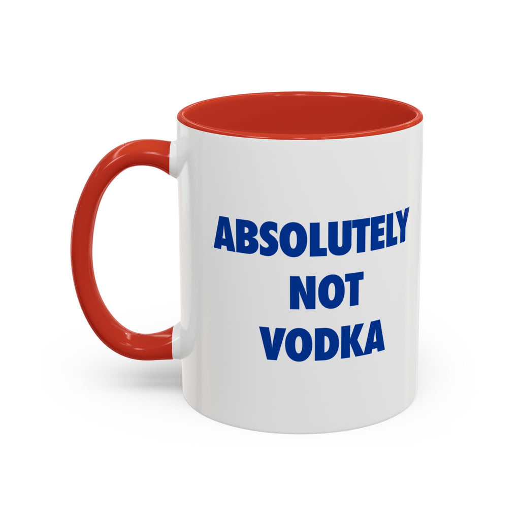 Absolutely Not Vodka Coffee Mug — Funny Morning Mug for Tea & Coffee Lovers