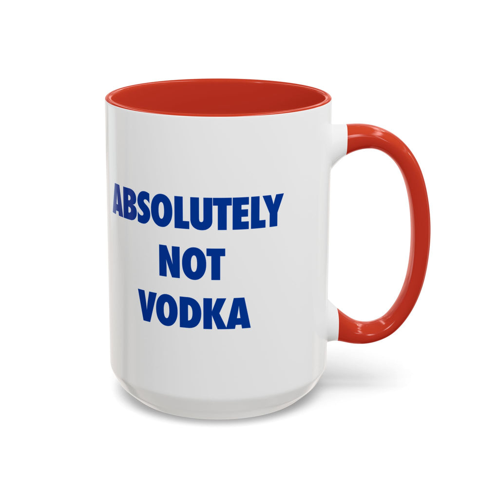 Absolutely Not Vodka Coffee Mug — Funny Morning Mug for Tea & Coffee Lovers