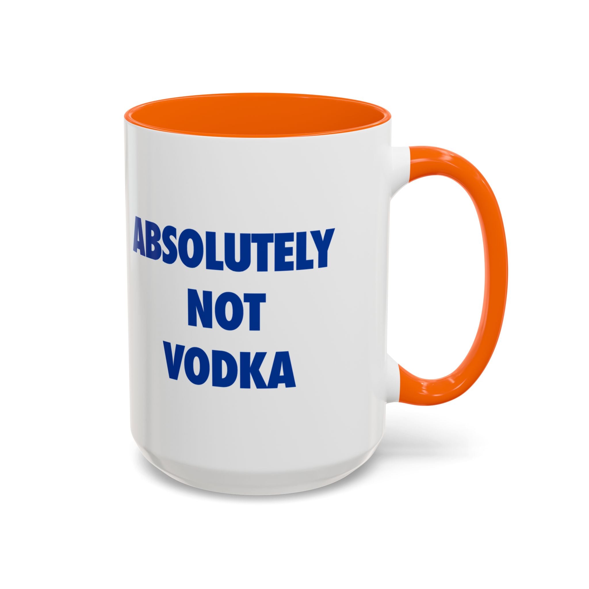 Absolutely Not Vodka Coffee Mug — Funny Morning Mug for Tea & Coffee Lovers